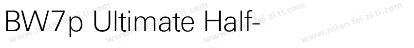 BW7p Ultimate Half字体转换